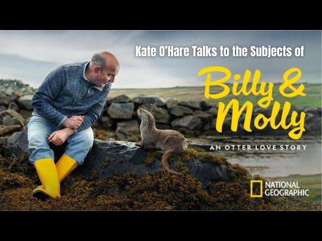 'Billy & Molly: An Otter Love Story': Talking About the New National Geographic Documentary