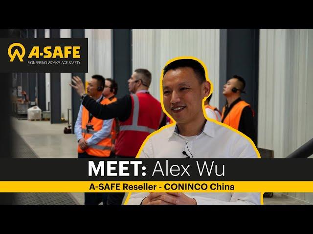 Alex Wu, A-SAFE Reseller at CONINCO China shares his Success Story