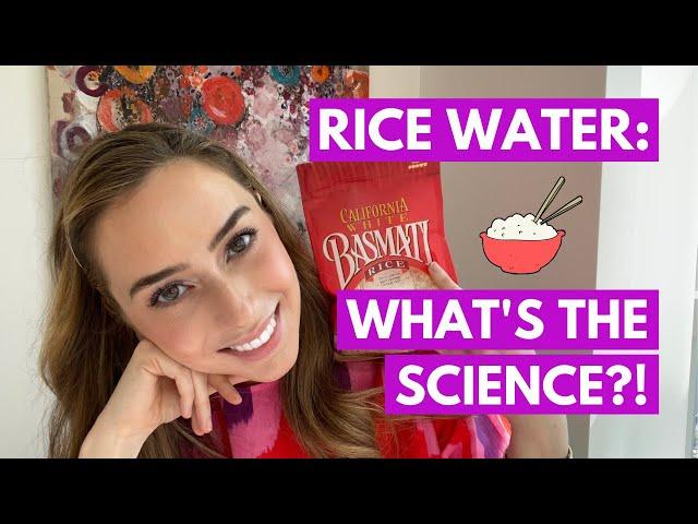 The Science Behind Rice Water | Dr. Shereene Idriss