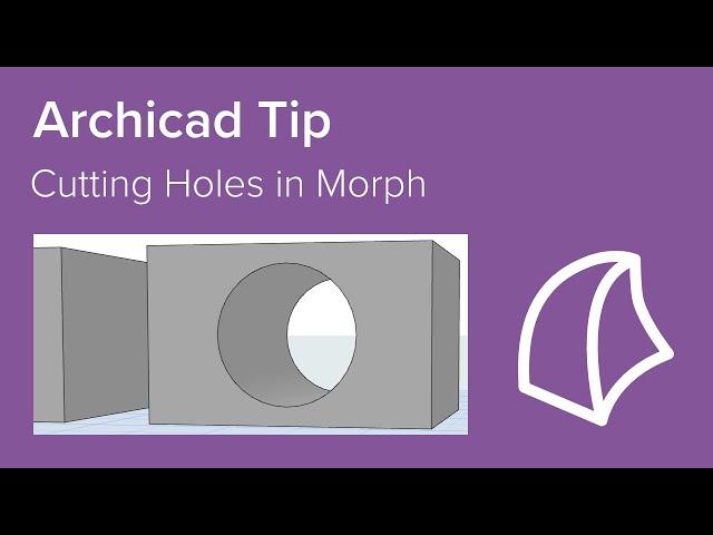 Archicad Tip - Cutting Holes in Morph