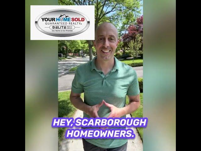 Scarborough Homeowners - Your Home Sold Guaranteed! Or I'll Buy It.