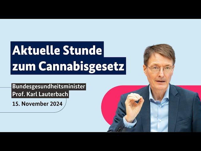 Bundesgesundheitsminister Prof. Karl Lauterbach in der Aktuellen Stunde zum Cannabisgesetz