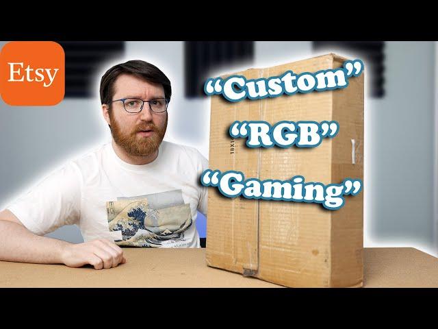 I Bought An "RGB Custom Built Gaming PC" from Etsy.com...