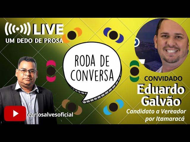 Roda de Conversa com Eduardo Galvão - Candidato a Vereador por Itamaracá | Eleições 2020