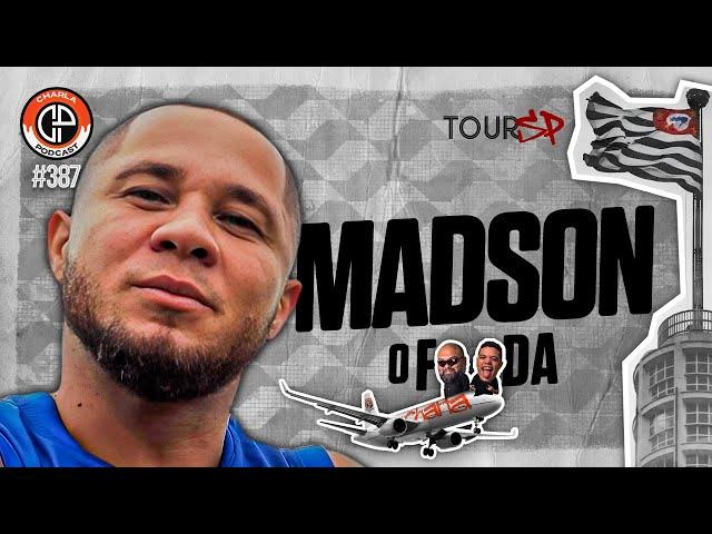 CHARLA TOUR SP #387 - Madson [O FOD4]