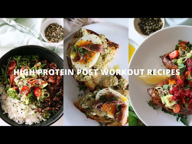 POST WORKOUT RECIPES // HIGH PROTEIN + SIMPLE