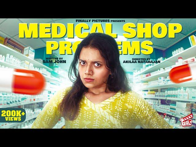 Medical Shop Problems  | Ft. Adhithi, Hari | Akilaa Natarajan | Comedy | 4K | Girly