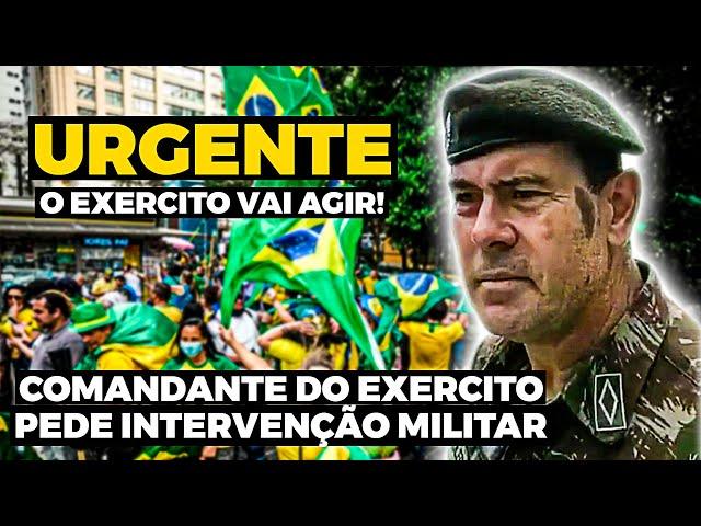 URGENTE: COMANDANTE DO EXERCITO DIZ QUE PEDIU INTERVENÇÃO MILITAR? - SAIBA TODA A VERDADE!!!