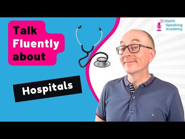 IELTS Speaking Free Live Lesson: Topic of HOSPITALS