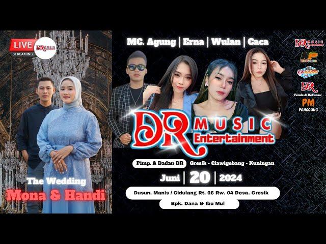 DR MUSIK ENTERTAINMENT LIVE GERESIK || PERNIKAHAN MONA & HANDI 20 JUNI 2024