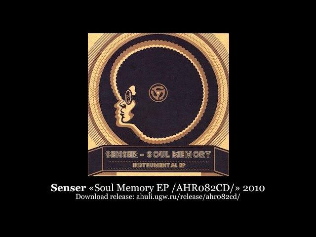 Senser «Soul Memory EP /AHR082CD/» 2010 [ahuli.ugw.ru]