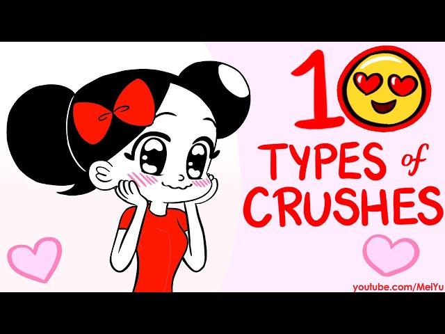 Animated - 10 Types of Crushes - Which ones do you have?