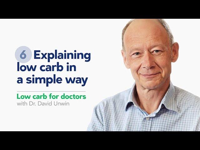 Low carb for doctors: Explaining low carb in a simple way