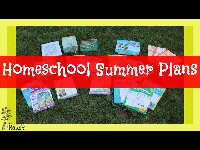 HOMESCHOOL SUMMER PLANS 2022  || WHAT WE PLAN ON DOING AS YEAR AROUND HOMESCHOOLERS