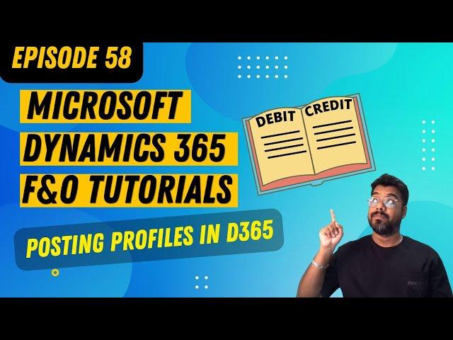 EPISODE 58 | Posting Profiles Setup in Microsoft Dynamics 365 Finance and operations