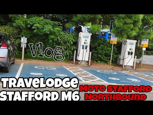 Moto Stafford Northbound + Travelodge vlog - electric car charging can be a nightmare