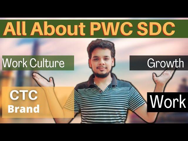 All About PWC | PWC SDC Review | CTC | Salary | Work Culture | Job Profile | Hikes | PWC for Fresher