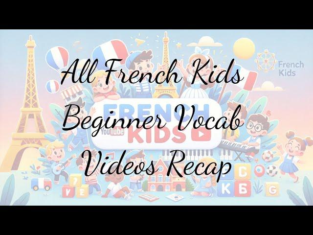 Learn French for Kids  | 1 Hour Beginner Vocabulary Recap | Fun Bilingual Lessons!