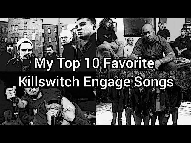 My Top 10 Favorite Killswitch Engage Songs