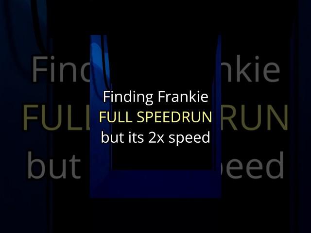 Finding Frankie FULL GAME Speedrun but its 2x speed (to squeeze into 3 minutes) #findingfrankie