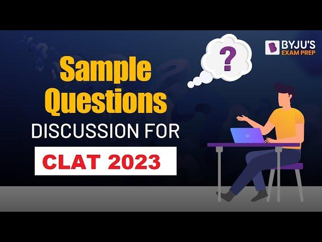 CLAT 2023 Sample Questions Discussion | CLAT 2023 Logical Reasoning | BYJU'S Exam Prep