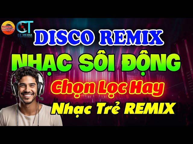 Lk Nhạc Trẻ 8X9X Disco Remix Sôi Động Hay Được Yêu Thích Hiện Nay - Bass Đập Cực Đỉnh Nghe Phê