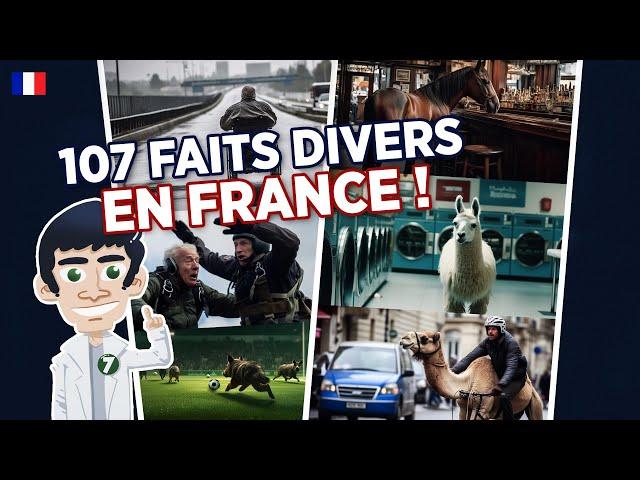 107 Faits Divers insolites en FRANCE 