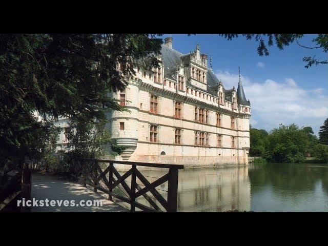 Loire, France: Royal Retreats - Rick Steves’ Europe Travel Guide - Travel Bite