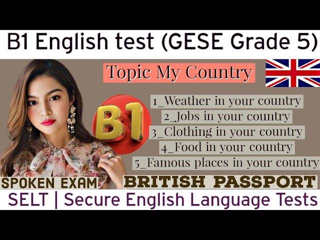 Full Test B1 English test (GESE Grade 5) | SELT British Citizenship| Trinity College London ILR UK