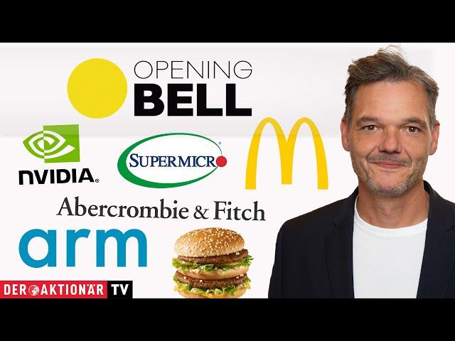 Opening Bell: Abercrombie & Fitch, McDonald's, Nvidia, AMD, ARM Holdings, Supermicro