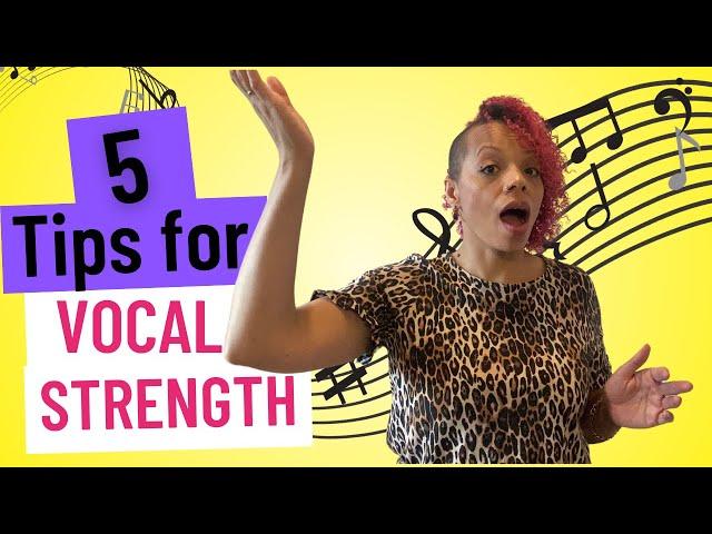 Build Vocal Strength: 5 tips & 3 exercises