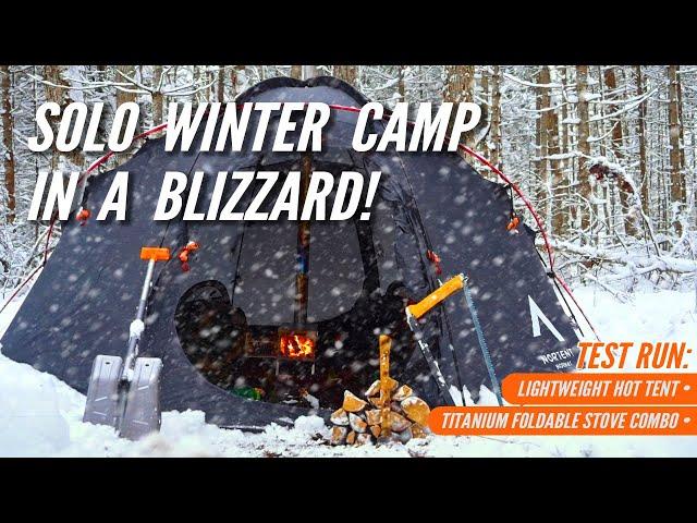 Solo Winter Camp in a BLIZZARD! - Lightweight Hot Tent and Titanium Foldable Stove Combo Test Run.