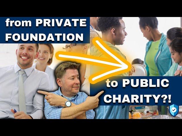 Changing from a Private Foundation to a Public Charity