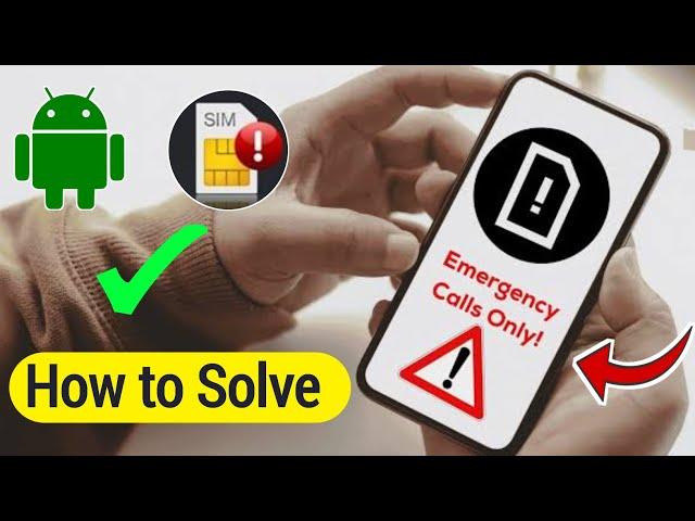 How To Fix Emergency Call Only, No Service, No Sim Card Problem On Android