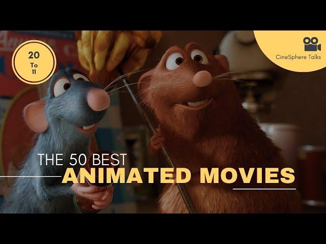 Top 50 Best Animated Movies | Part 4: 20-11