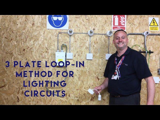 3 Plate Loop-in Method for Wiring a Domestic Lighting Circuit - Connections Explained