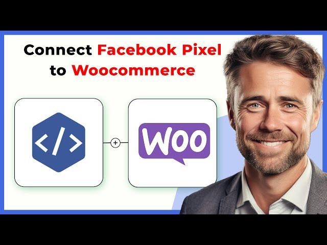 How to Connect Facebook Pixel to Woocommerce (Full 2024 Guide)