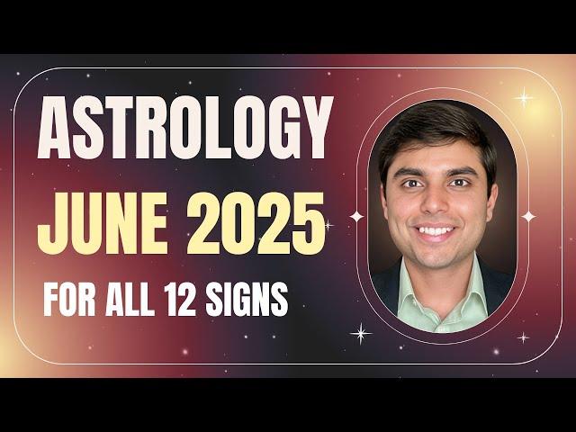 June 2025 Zodiac Horoscope: Career, Love & More!
