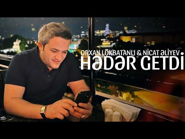 Nicat Eliyev & Orxan Lokbatanli - Heder Getdi ( Remix )