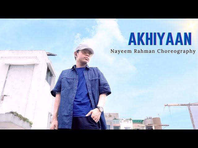 @MITRAZ - Akhiyaan | Dance Choreography By Nayeem Rahman | Hindi Song Dance |  | Akhiyaan Dance.