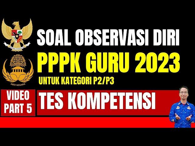 SOAL OBSERVASI DIRI PPPK GURU 2023 PART 5