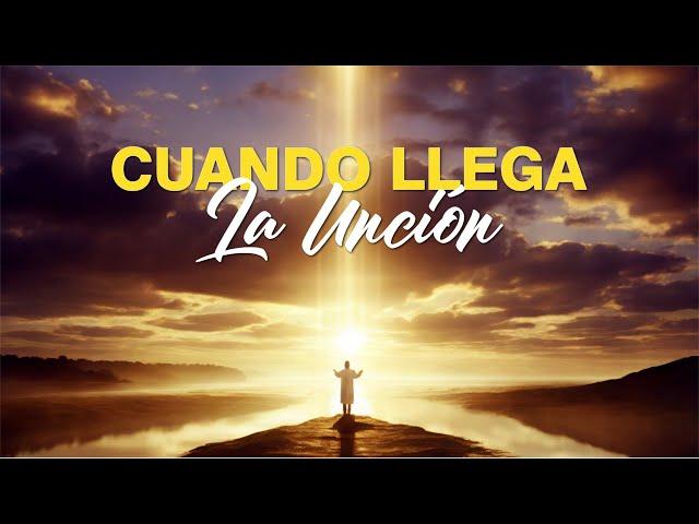 "Cuando Llega la Unción: Un Toque del Cielo que Transforma"