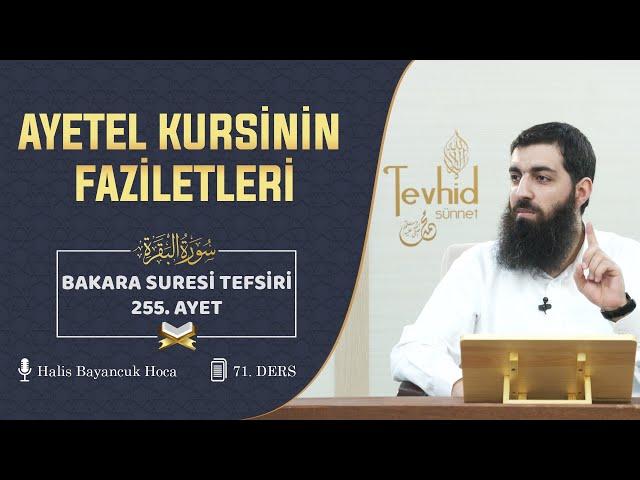 Ayetel Kursinin Faziletleri | Bakara Suresi Tefsiri 255. Ayet | Halis Bayancuk Hoca (Ebu Hanzala)