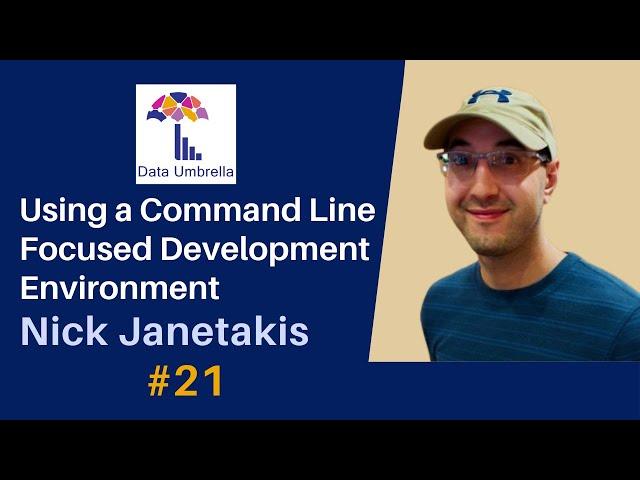 [21] Command Line Focused Development Environment (Nick Janetakis)