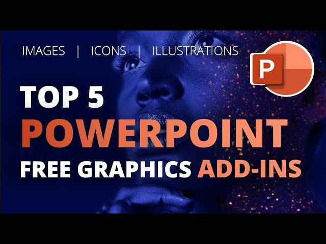 Top 5 PowerPoint Free Graphics Add-ins for Impressive Slide Design