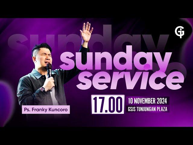 Ibadah Umum GSJS TP - Ps. Franky Kuncoro - Pk. 17.00 (10 November 2024)