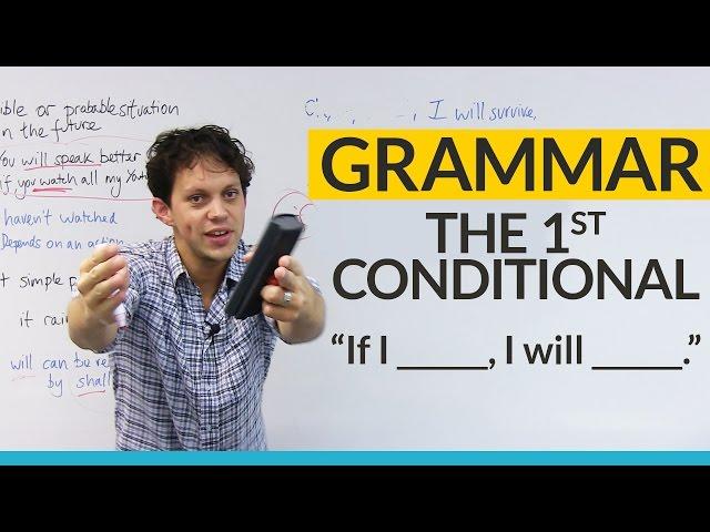 Learn English Grammar: The First Conditional