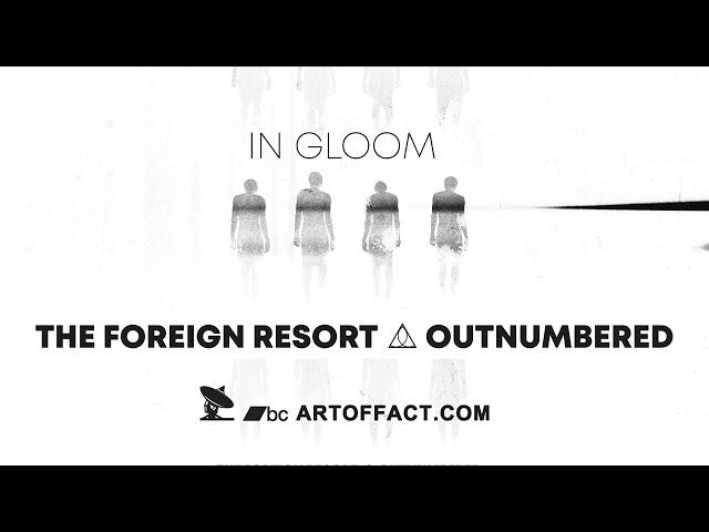 THE FOREIGN RESORT: In Gloom #Artoffact