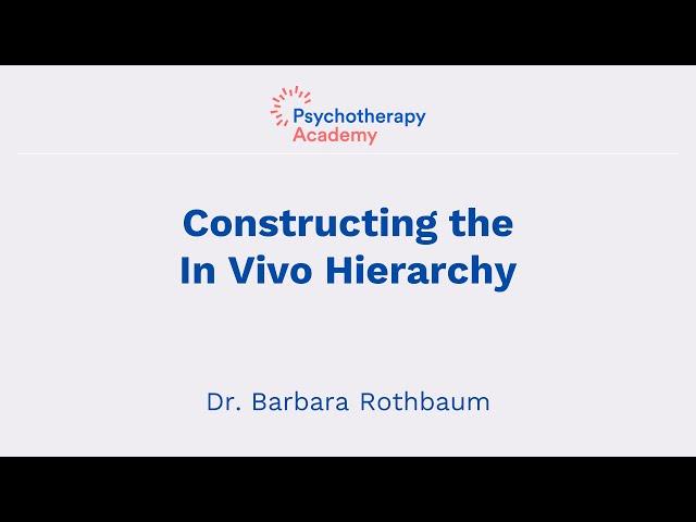 Constructing the In Vivo Exposure Hierarchy for PTSD Therapy