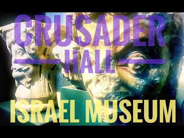 Kingdom of Jerusalem - Crusader Hall - Israel Museum - Virtual Tour